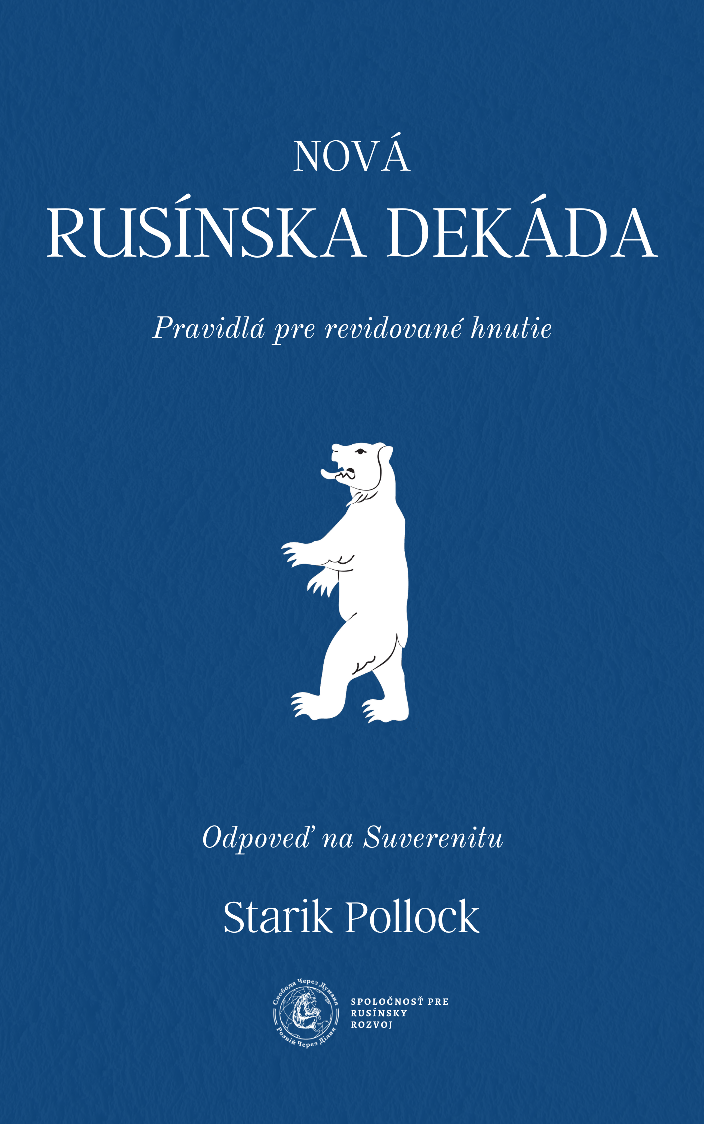 Nová rusínska dekáda: Pravidlá pre revidované hnutie (SLK)